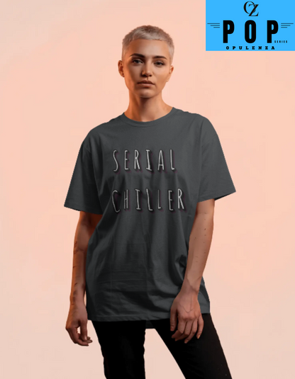 SERIAL CHILLER || UNISEX CREW NECK T-SHIRT || OZ POP ||